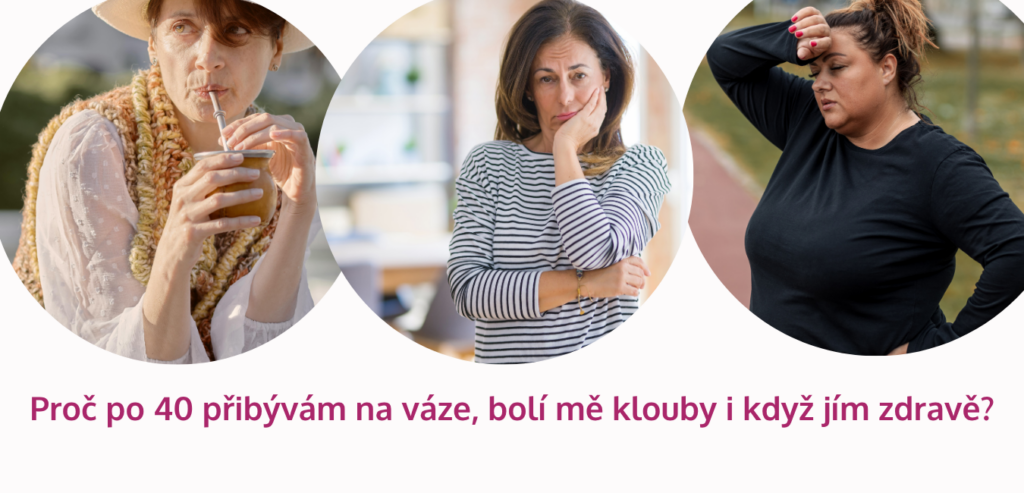 Proč po 40 přibývám na váze, bolí mě klouby i když jím zdravě? - martinafallerova.cz