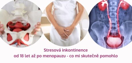 Stresová inkontinence mě provázela od 18 let. Co změnilo pánevní dno po&nbsp;menopauze? Moje zkušenost s&nbsp;pohybem, fytoterapií a&nbsp;Super Patch Liberty a&nbsp;Victory - martinafallerova.cz